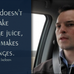 God doesn't make orange juice, God makes oranges. - Jesse Jackson